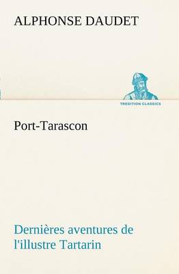 Book cover for Port-Tarascon Dernières aventures de l'illustre Tartarin