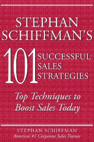 Cover of Stephan Schiffman's 101 Successful Sales Strategies