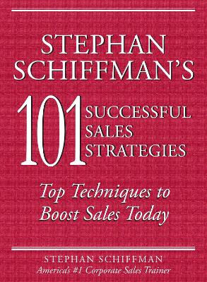 Book cover for Stephan Schiffman's 101 Successful Sales Strategies