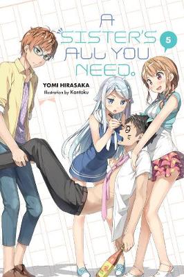 Book cover for A Sister's All You Need., Vol. 5 (light novel)