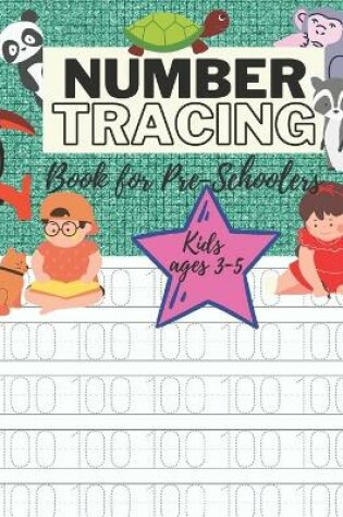 Cover of Number Tracing Book for Pre-Schoolers Kids Ages 3-5