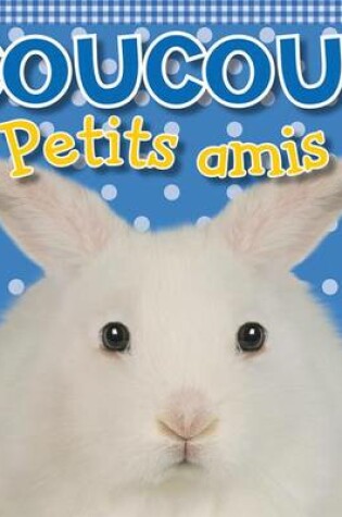 Cover of Coucou! Petits Amis