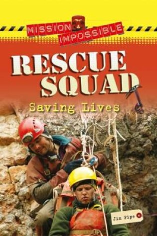 Cover of Mission Impossible: Rescue Squad - Saving Lives