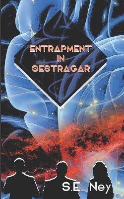 Cover of Entrapment In Oestragar