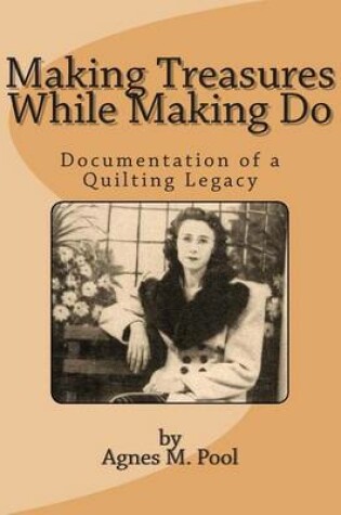 Cover of Making Treasures While Making Do