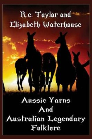 Cover of Aussie Yarns and Australian Legendary Folklore