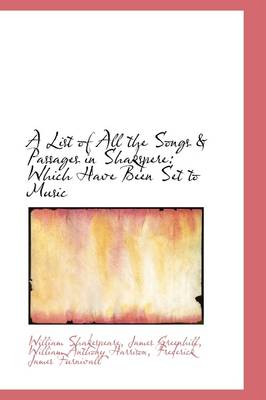 Book cover for A List of All the Songs & Passages in Shakspere