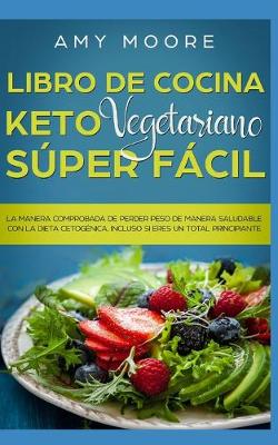 Book cover for Libro de cocina Keto Vegetariano Super Facil