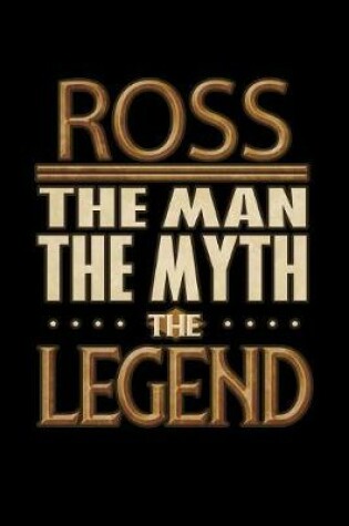 Cover of Ross The Man The Myth The Legend