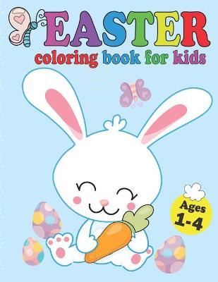 Book cover for Easter Coloring Book For Kids Ages 1-4