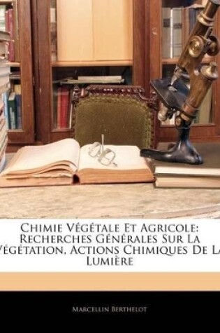 Cover of Chimie Végétale Et Agricole