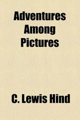 Cover of Adventures Among Pictures