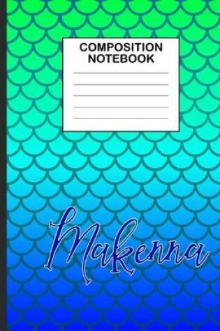 Cover of Makenna Composition Notebook