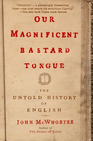 Cover of Our Magnificent Bastard Tongue