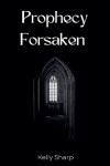 Book cover for Prophecy Forsaken