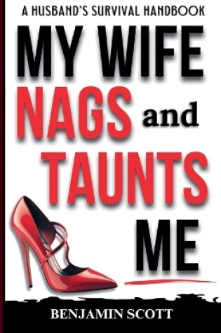 Cover of My Wife Nags and Taunts Me