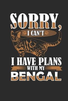 Book cover for Sorry I Cant i have Plans with my Bengal