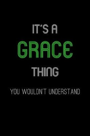 Cover of It's A Grace Thing, You Wouldn't Understand