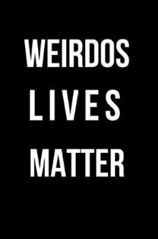 Cover of Weirdos Lives Matter