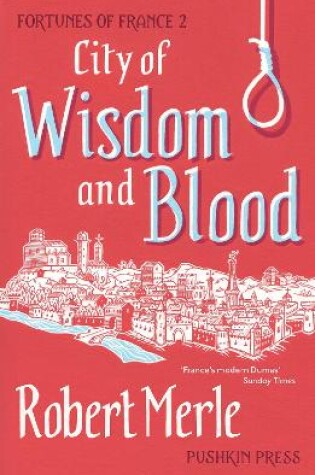 Cover of City of Wisdom and Blood: Fortunes of France 2