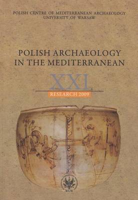 Book cover for Polish Archaeology in the Mediterranean XXI, Reports 2009