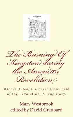 Book cover for The Burning Of Kingston during the American Revolution