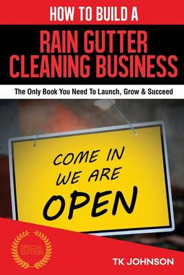 Book cover for How to Build a Rain Gutter Cleaning Business (Special Edition)