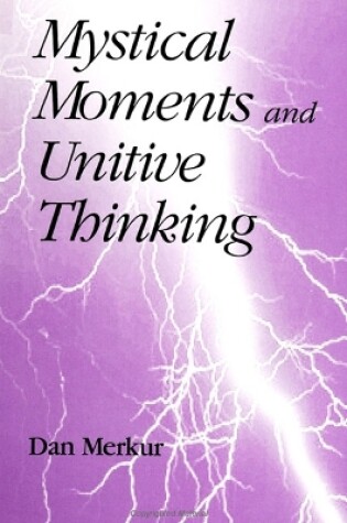 Cover of Mystical Moments and Unitive Thinking