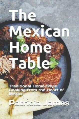 Cover of The Mexican Home Table
