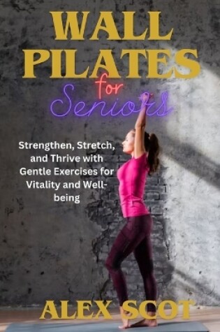 Cover of Wall Pilates for Seniors