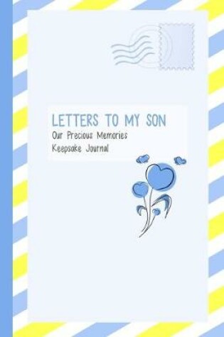 Cover of Letters to My Son, Our Precious Memories, Keepsake Journal