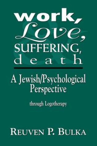Cover of Work, Love, Suffering, Death