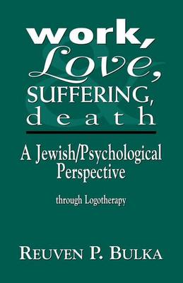 Book cover for Work, Love, Suffering, Death