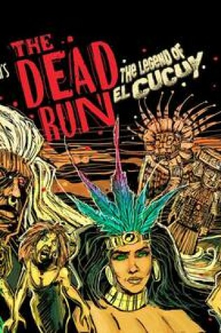 Cover of The Dead Run: The Legend of El Cucuy