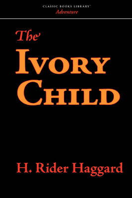 Book cover for The Ivory Child