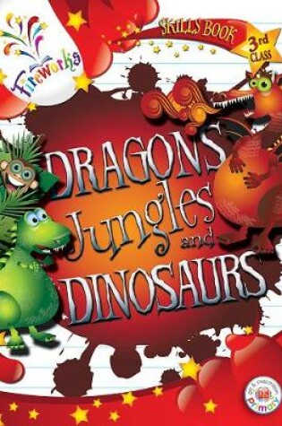 Cover of Dragons, Jungles and Dinosaurs 3rd Class Skills Book