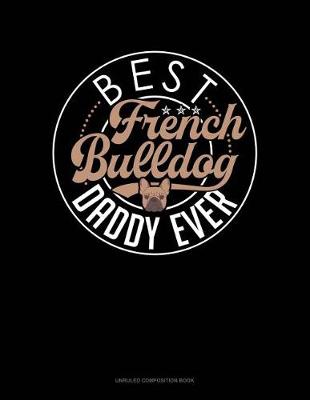 Cover of Best French Bulldog Daddy Ever