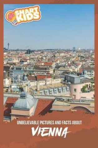 Cover of Unbelievable Pictures and Facts About Vienna