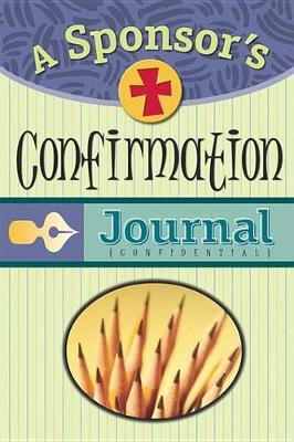 Cover of A Sponsor's Confirmation Journal