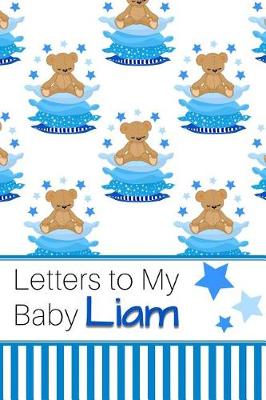 Book cover for Letters to My Baby Liam