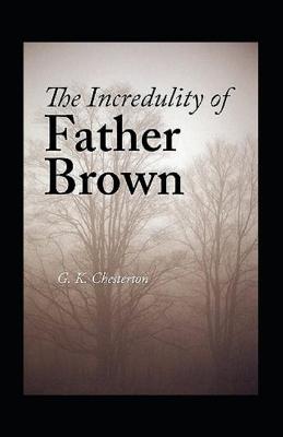 Book cover for The Incredulity of Father Brown Annotated