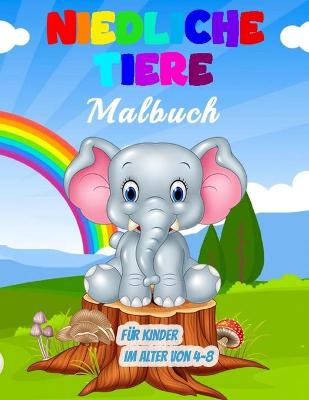 Book cover for Niedliche Tiere Malbuch für Kinder im Alter von 4-8