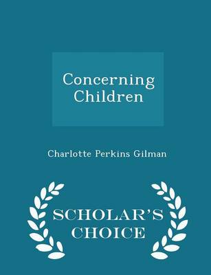 Book cover for Concerning Children - Scholar's Choice Edition