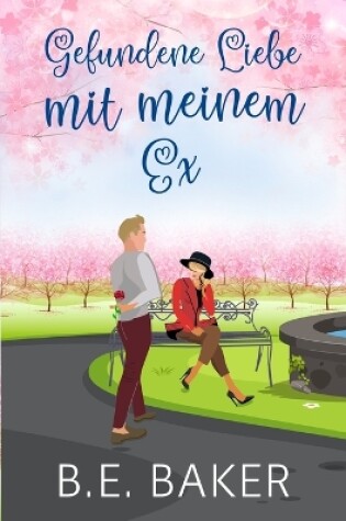 Cover of Gefundene Liebe - mit meinem Ex