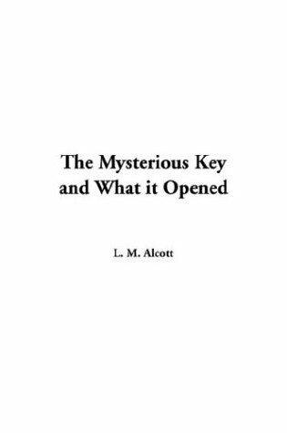 Cover of The Mysterious Key and What It Opened