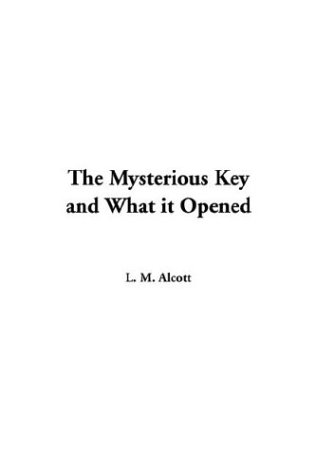 Book cover for The Mysterious Key and What It Opened