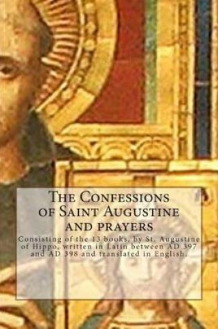 Cover of The Confessions of Saint Augustine and prayers