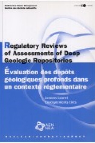 Cover of Radioactive Waste Management Regulatory Reviews of Assessments of Deep Geologic Repositories: Lessons Learnt