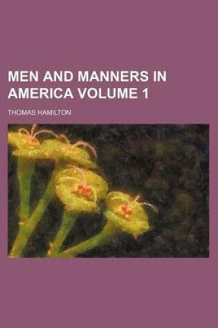 Cover of Men and Manners in America Volume 1