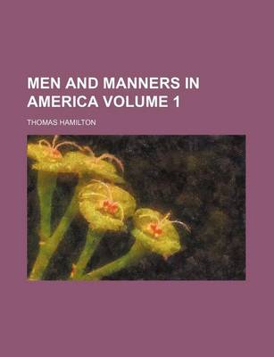 Book cover for Men and Manners in America Volume 1